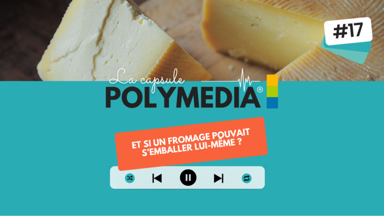 [PODCAST] #17. Et si un fromage pouvait s'emballer lui-même ?