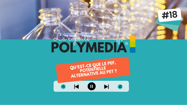 [PODCAST] #18. Qu'est-ce qu'est le PEF, potentiel alternative au PET ?