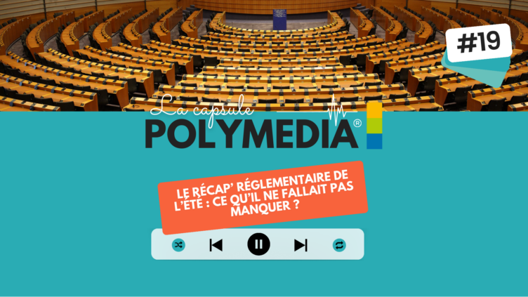 [PODCAST] #19. Le récap' réglementaire de l'été : ce qu'il ne fallait pas manquer !