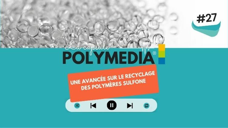 [PODCAST] #27. Une avancée sur le recyclage des polymères sulfone