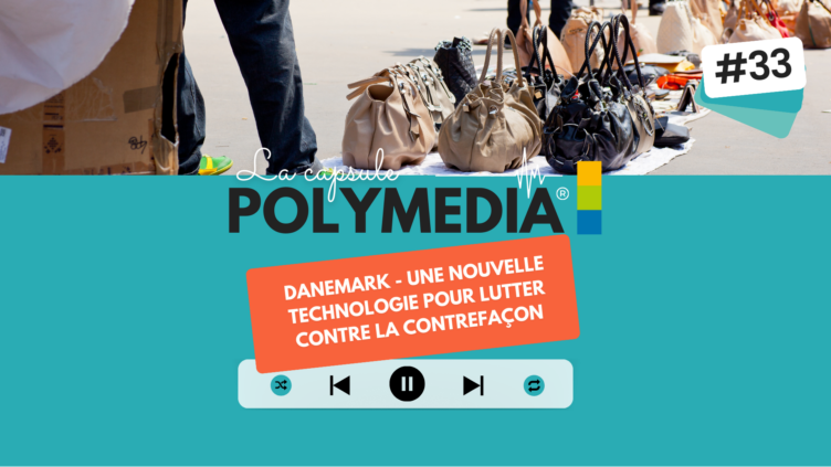 [PODCAST] #33. Danemark - Une nouvelle technologie pour lutter contre la contrefaçon
