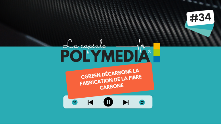 [PODCAST] #34. CGREEN décarbone la fabrication de la fibre carbone