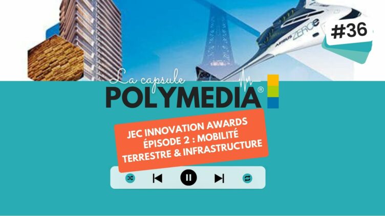 [PODCAST] #36. JEC Innovation Awards — Épisode 2 : Mobilité terrestre & infrastructures