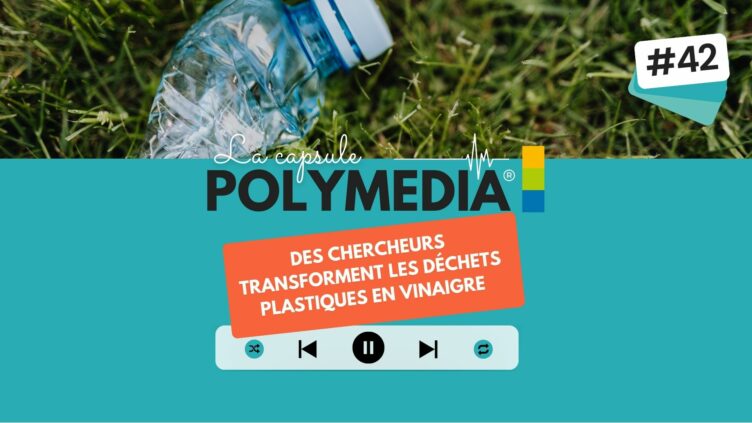 [PODCAST] #42. Des chercheurs transforment les déchets plastiques en vinaigre