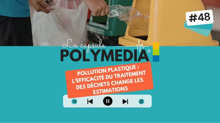[PODCAST] #48. Pollution plastique : l’efficacité du traitement des déchets change les estimations