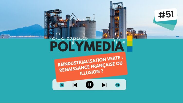 [PODCAST] #51. Réindustrialisation verte : renaissance française ou illusion ?