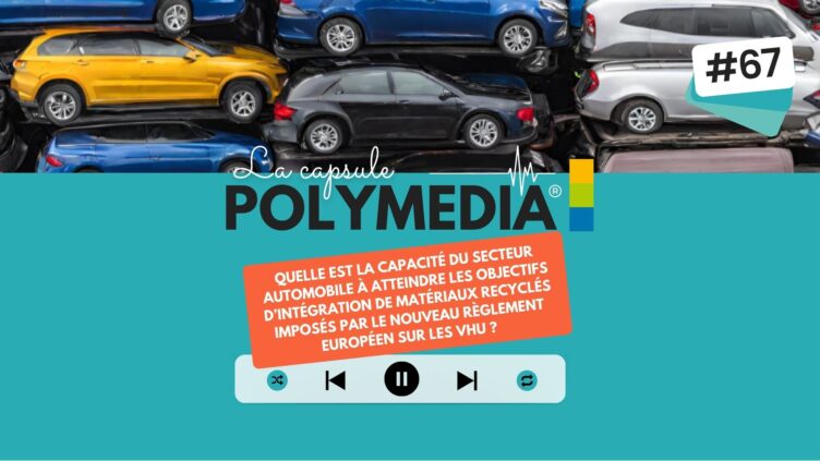 [PODCAST] #67. Quelle est la capacité du secteur automobile à atteindre les objectifs d’intégration de matériaux recyclés imposés par le nouveau règlement européen sur les VHU ? 